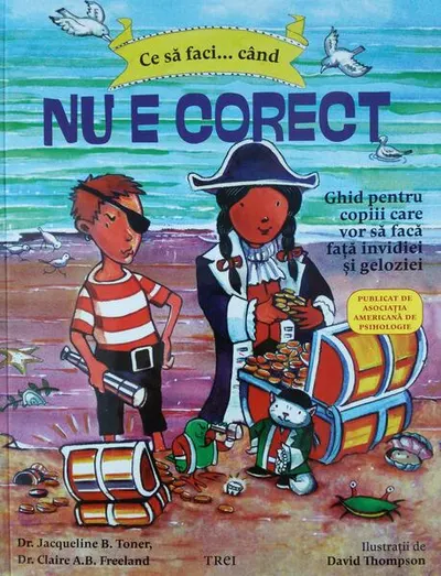 Ce să faci... când nu e corect - Paperback brosat - Jacqueline B. Toner, Dr. Claire A.B. Freeland