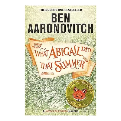 What Abigail Did That Summer, Ben Aaronovitch