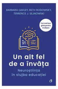 Un alt fel de a învăța - Paperback brosat - Barbara Oakley, Beth Rogowsky, Terrence J. Sejnowski