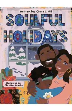 Soulful Holidays: An inclusive rhyming story celebrating the joys of Christmas and Kwanzaa