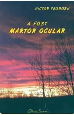 A fost martor ocular