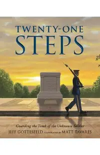 Twenty-One Steps: Guarding the Tomb of the Unknown Soldier