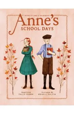 Anne's School Days: Inspired by Anne of Green Gables