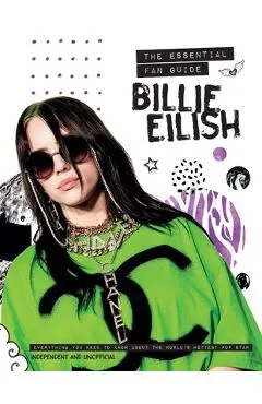 Billie Eilish: The Essential Fan Guide
