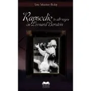 Rapsodie in alb negru cu Leonard Bernstein