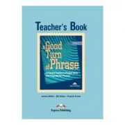 A Good Turn of Phrase Advanced Practice Teacher's Book