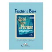 A Good Turn of Phrase Advanced Practice Teacher's Book