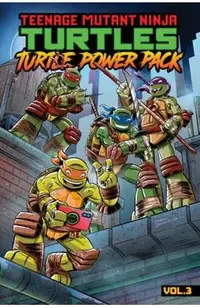 Teenage Mutant Ninja Turtles: Turtle Power Pack, Vol. 3