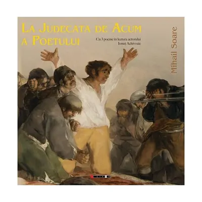 La judecata de acum a poetului - Paperback brosat - Mihail Soare