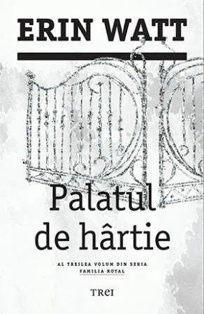 Palatul de hârtie (seria Familia Royal, vol. 3)
