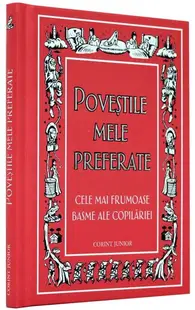 Poveștile mele preferate. Cele mai frumoase basme ale copilăriei - Hardcover - Liz Scoggins