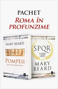 Pachet Roma în profunzime. SPQR/Pompeii