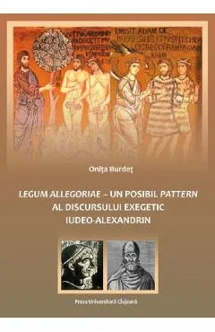 Legum allegoriae. Un posibil pattern al discursului exegetic iudeo-alexandrin