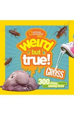 Weird But True! Gross