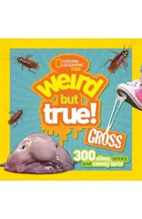 Weird But True! Gross -