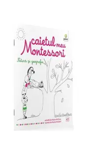 Caietul meu Montessori. Natură și geografie (3+ ani) - Paperback - Marie Kirchner