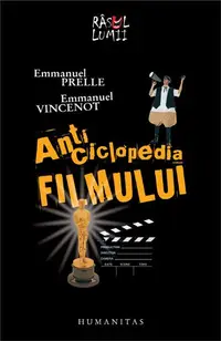 Anticiclopedia filmului - Paperback brosat - Emmanuel Prelle, Emmanuel Vincenot