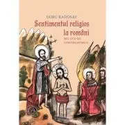 Sentimentul religios la romani. Secolele 17-20. O privire istorica