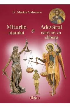 Miturile statului si Adevarul care ne va elibera