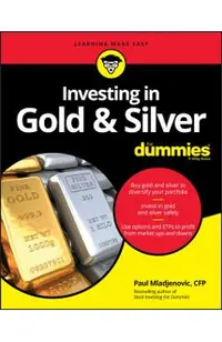 Investing in Gold & Silver for Dummies