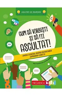 Cum sa vorbesti si sa fii ascultat!