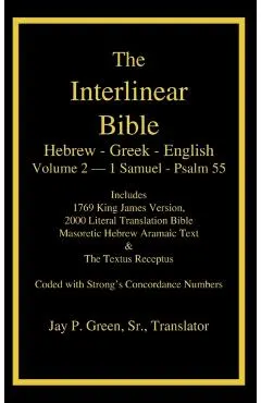 Interlinear Hebrew Greek English Bible, Volume 2 of 4 Volume Set - 1 Samuel - Psalm 55, Case Laminate Edition, with Strong's Numbers and Literal & KJV