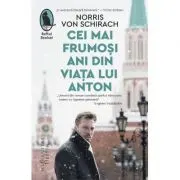 Cei mai frumosi ani din viata lui Anton