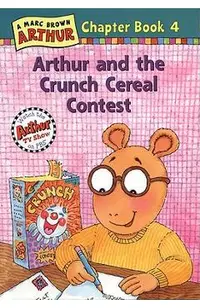 Arthur and the Crunch Cereal Contest: An Arthur Chapter Book