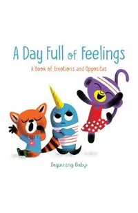 A Day Full of Feelings: Beginning Baby