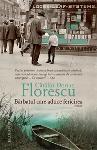 Barbatul care aduce fericirea (contine autograful autorului)