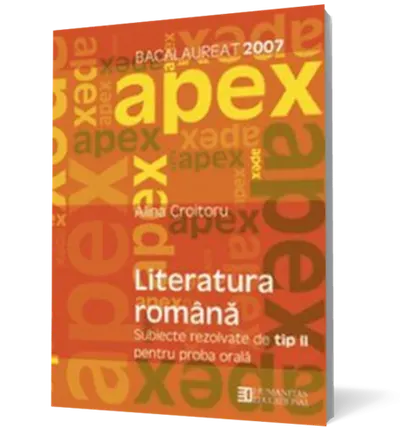 Bacalaureat 2007. Literatura română. Subiecte rezolvate de tip II pentru proba orală
