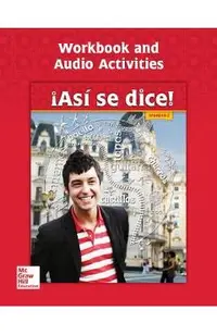 Asi Se Dice! Level 2, Workbook and Audio Activities