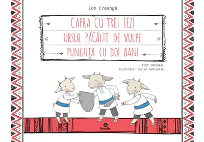 Capra cu trei iezi / Ursul pacalit de vulpe/ Punguta cu doi bani