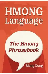 Hmong Language: The Hmong Phrasebook