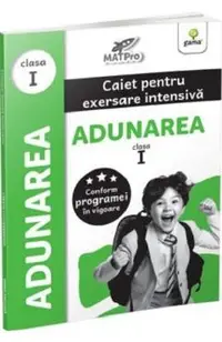 Adunarea. Caiet pentru exersare intensiva