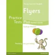 Young Learners English Flyers Practice Tests Plus Teacher's Book with Multi-ROM Pack