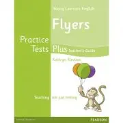 Young Learners English Flyers Practice Tests Plus Teacher's Book with Multi-ROM Pack