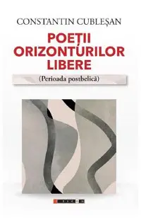 Poetii orizonturilor libere. Perioada postbelica