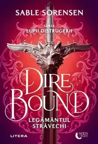 Dire Bound. Legământul străvechi (Vol. 1) - Paperback brosat - Sable Sorensen