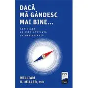 Daca ma gandesc mai bine... Cum viata ne este modelata de ambivalenta