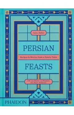 Persian Feasts: Recipes & Stories from a Family Table