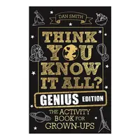 Think You Know It All? Genius Edition