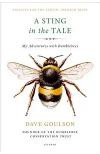 A Sting in the Tale: My Adventures with Bumblebees