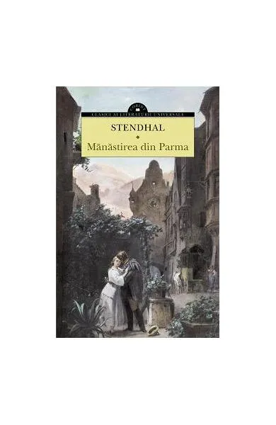 Mănăstirea din Parma - Paperback brosat - Stendhal