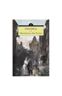 Mănăstirea din Parma - Paperback brosat - Stendhal