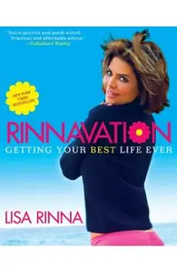 Rinnavation: Getting Your Best Life Ever