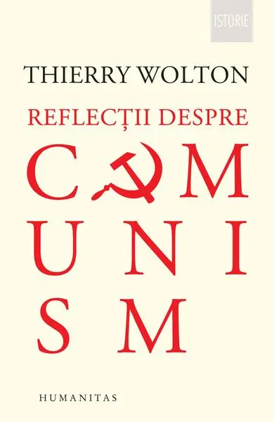 Reflecții despre comunism - Paperback brosat - Thierry Wolton