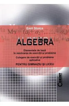 Algebra pentru gimnaziu si liceu