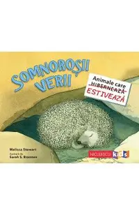 Somnorosii verii. Animale care estiveaza