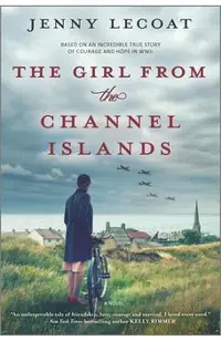 The Girl from the Channel Islands: A WWII Novel